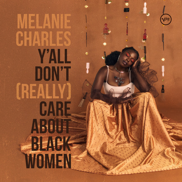 Melanie Charles - Y'All Don't (Really) Care About Black Women (Vinyl LP)