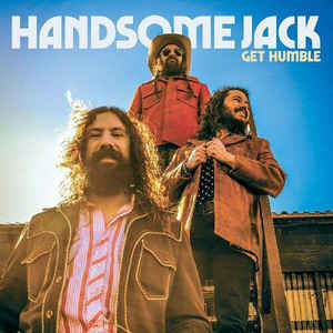Handsome Jack - Get Humble (Vinyl LP)