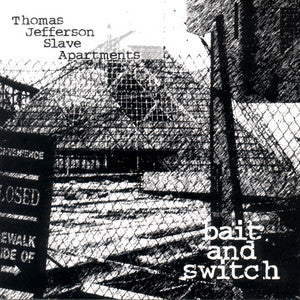 Thomas Jefferson Slave Apartments - Bait and Switch (Vinyl LP)