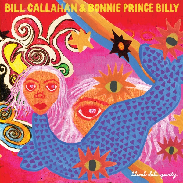 Bill Callahan & Bonnie Prince Billy - Blind Date Party (Vinyl 2LP)