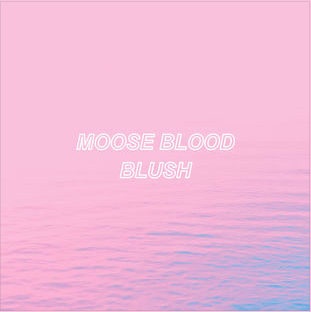 Moose Blood - Blush (Vinyl LP)