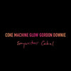 Gord Downie - Coke Machine Glow: Songwriters Cabal (Vinyl 3LP)