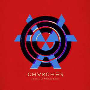 Chvrches - The Bones Of What You Believe (Vinyl LP)