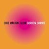 Gord Downie - Coke Machine Glow (Vinyl LP Record)