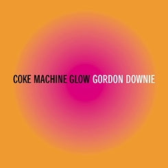 Gord Downie - Coke Machine Glow (Vinyl LP Record)