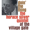 Horace Silver Quintet - Doin&#39; The Thing At the Village Gate (Vinyl LP)