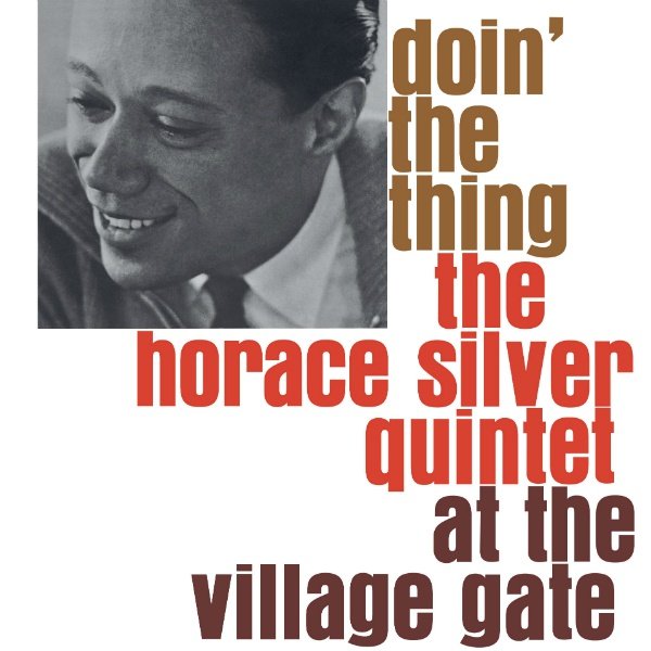 Horace Silver Quintet - Doin' The Thing At the Village Gate (Vinyl LP)