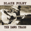 Blaze Foley - the Dawg Years (Vinyl LP)