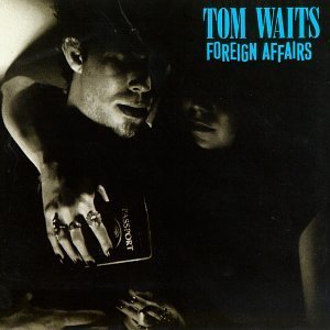 Tom Waits - Foreign Affairs (Vinyl LP)