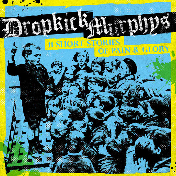 Dropkick Murphys - 11 Short Stories of Pain and Glory (Vinyl LP Record)