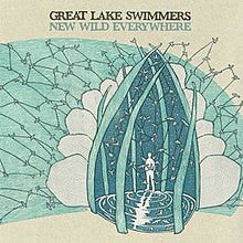 Great Lake Swimmers - New Wild Everywhere (Vinyl 2LP)