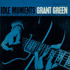 Grant Green - Idle Moments (Vinyl LP)