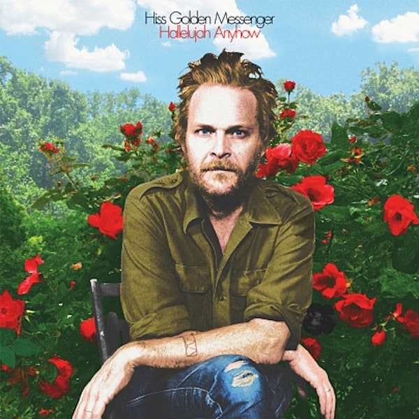 Hiss Golden Messenger  - Hallelujah Anyhow (Vinyl LP)