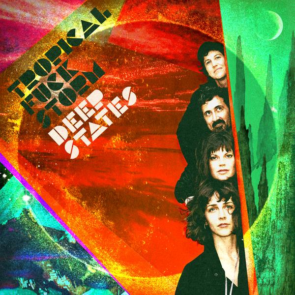 Tropical Fuck Storm - Deep States (Vinyl LP)