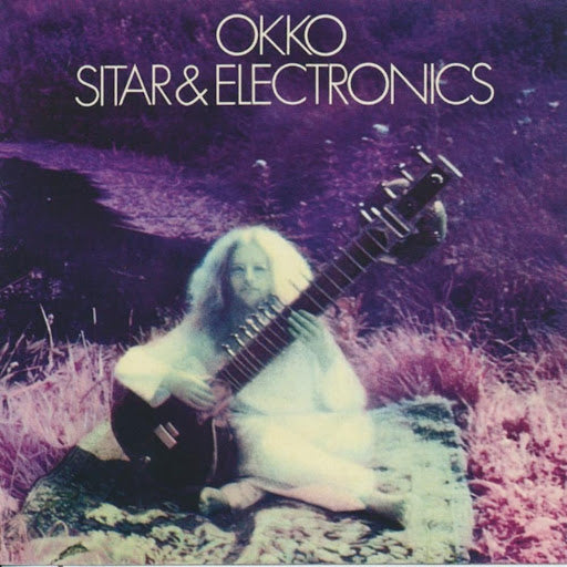 Okko - Sitar & Electronics (Vinyl LP)