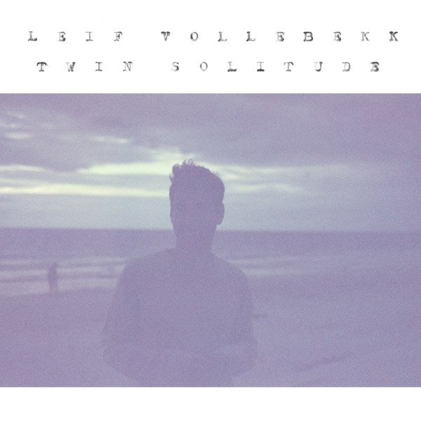 Leif Vollebekk - Twin Solitude (Vinyl LP)