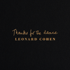 Leonard Cohen - Thanks For the Dance (Vinyl LP)