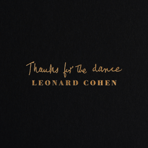 Leonard Cohen - Thanks For the Dance (Vinyl LP)