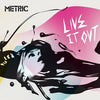 Metric - Live It Out (Vinyl LP Record)