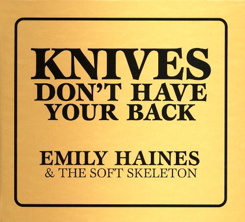 Emily Haines - Knives Don't Have Your Back (Vinyl LP)