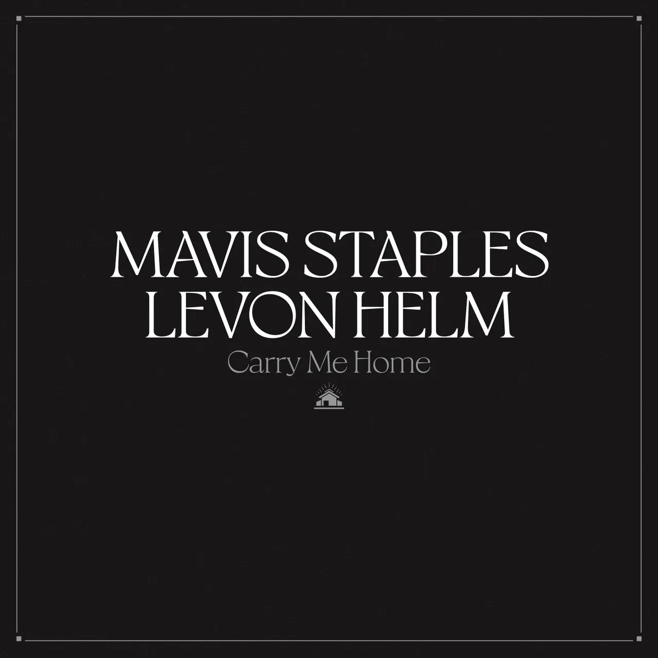 Mavis Staples & Levon Helm - Carry Me Home (Vinyl 2LP)
