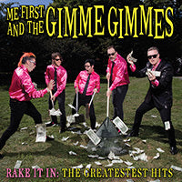 Me First And The Gimme Gimmes - Rake It In: The Greatest Hits (Vinyl LP)