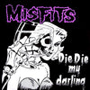 Misfits - Die Die My Darling (Vinyl LP Record)