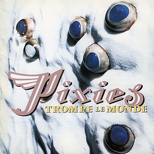 Pixies - Trompe Le Monde (Vinyl LP)
