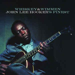 John Lee Hooker - Whiskey & Wimmen (Vinyl LP)