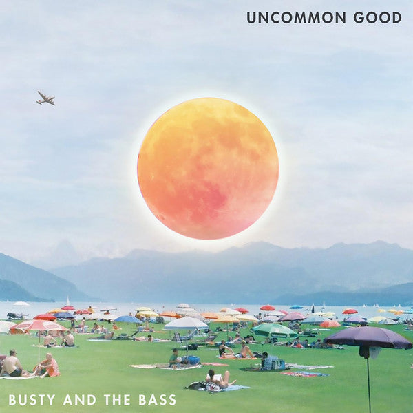 Busty And The Bass - Uncommon Good (Vinyl LP)