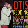 Otis Redding - Good To Me Live At The Whisky A Go Go Vol. 2 (Vinyl LP)