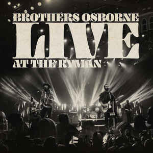 Brothers Osbourne - Live At the Ryman (Vinyl 2LP)