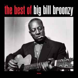 Big Bill Broonzy - The Best of Big Bill Broonzy (Vinyl LP)