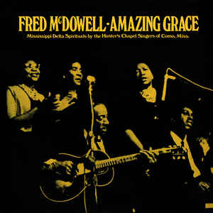 Fred McDowell - Amazing Grace (Vinyl LP)