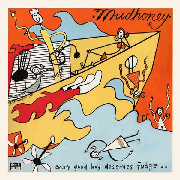 Mudhoney - Every Good Boy Deserves Fudge (Vinyl LP)