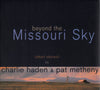 Charlie Haden &amp; Pat Metheny - beyond the Missouri Sky (Vinyl LP Record)
