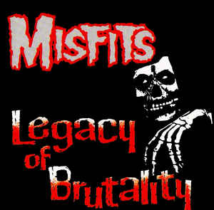 Misfits - Legacy of Brutality (Vinyl LP) - Alleycats Music