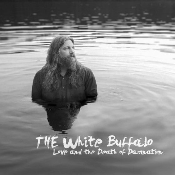 White Buffalo - Love and the Death of Damnation (Vinyl LP Record)