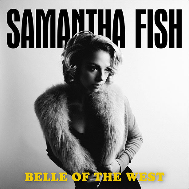 Samantha Fish - Belle Of The West (Vinyl LP)