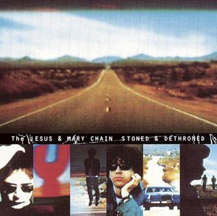 Jesus and Mary Chain - Stoned & Dethroned (Vinyl LP Record)