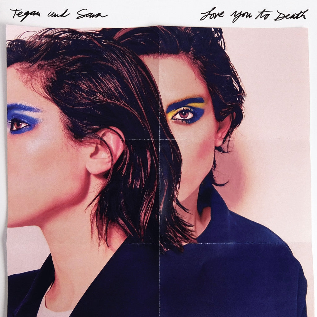 Tegan and Sara - Love You To Death (Vinyl LP Record)