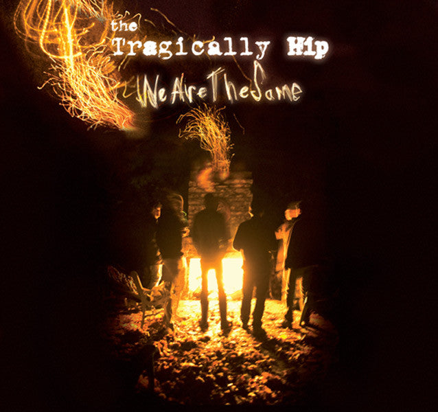 Tragically Hip - We Are The Same (Vinyl 2LP)