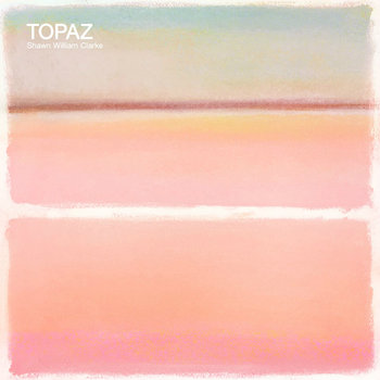 Shawn Willam Clarke - Topaz (Vinyl LP Record)