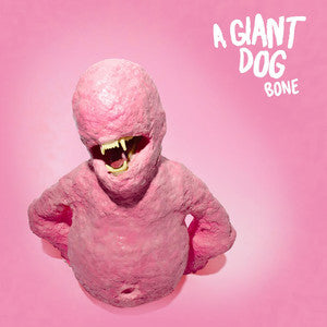 A Giant Dog - Bone (Vinyl LP)