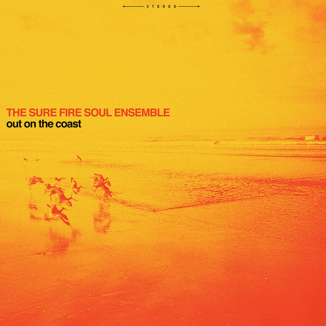 Sure Fire Soul Ensemble - Out On the Coast (Vinyl LP)