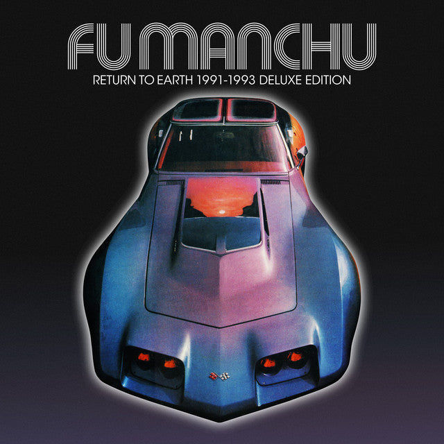 Fu Manchu - Return To Earth 1991-1993 Deluxe (Vinyl LP)