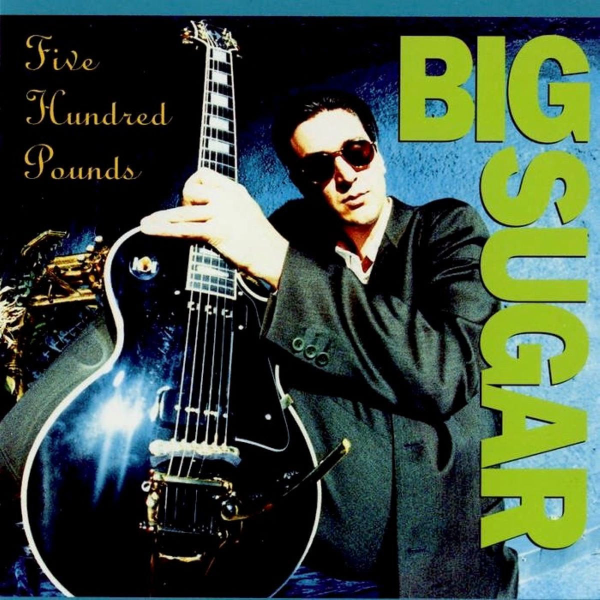 Big Sugar - Five Hundred Pounds (Vinyl LP)