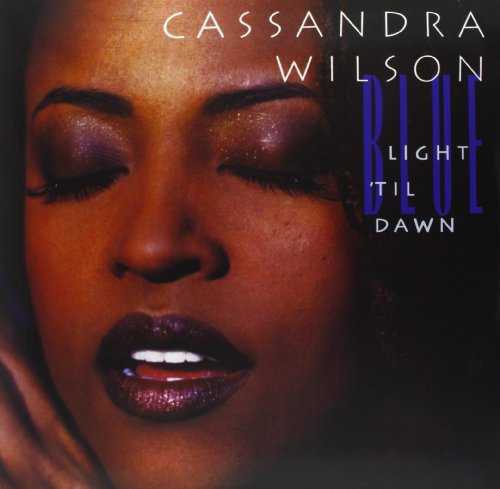 Cassandra Wilson - Blue Light 'Til Dawn (Vinyl 2LP)