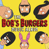 Bob&#39;s Burgers Music Album -  Soundtrack (Vinyl 3LP)