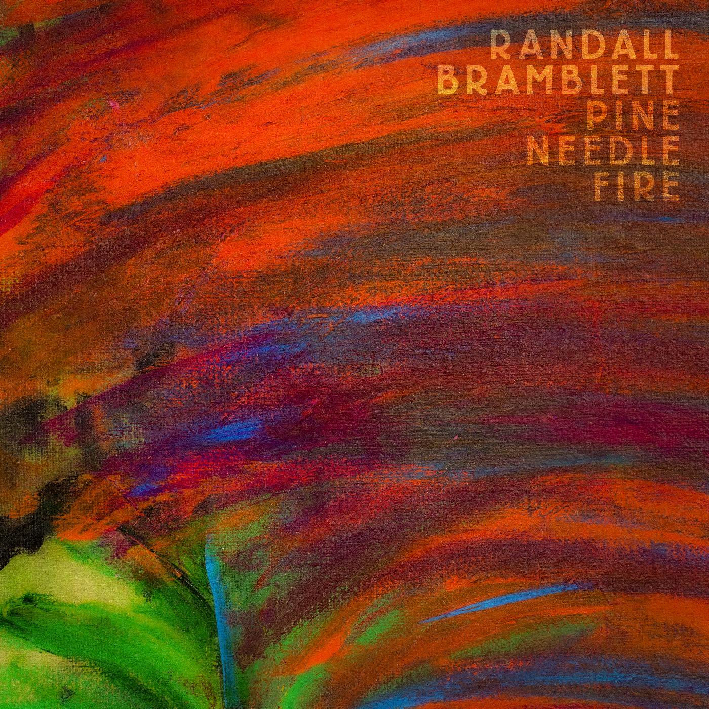 Randall Bramblett - Pine Needle Fire (Vinyl LP)